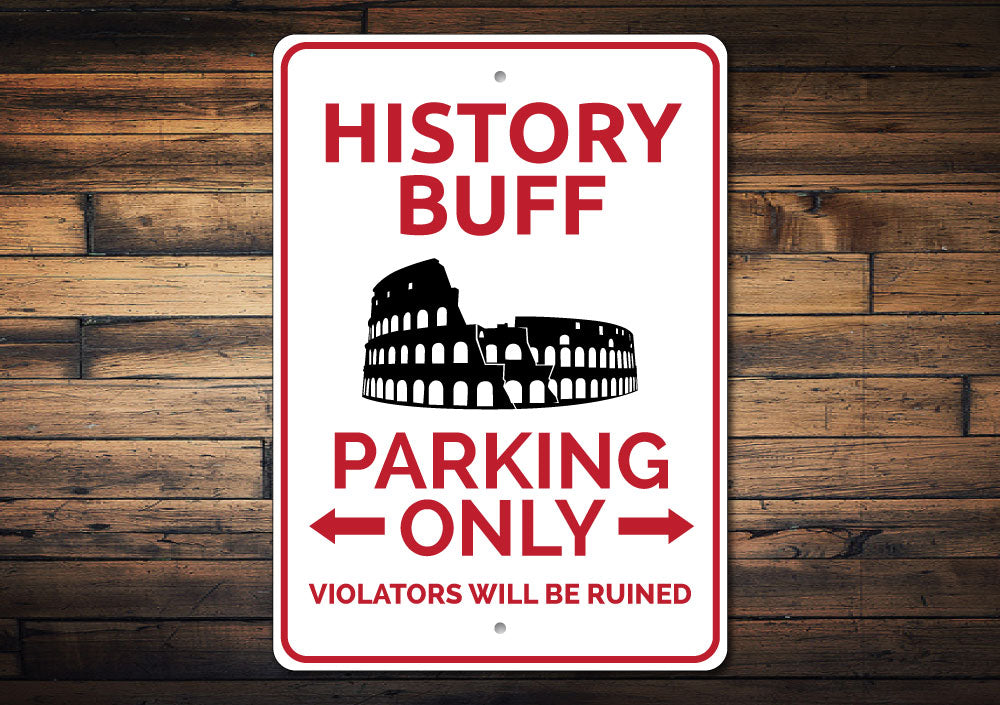 History Buff Parking Sign