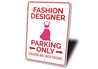 Fashion Designer Parking Sign