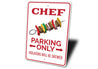 Chef Parking Only Sign