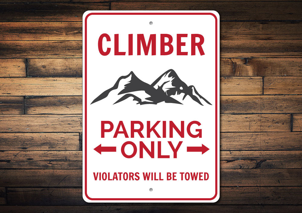 Climber Parking Only Sign
