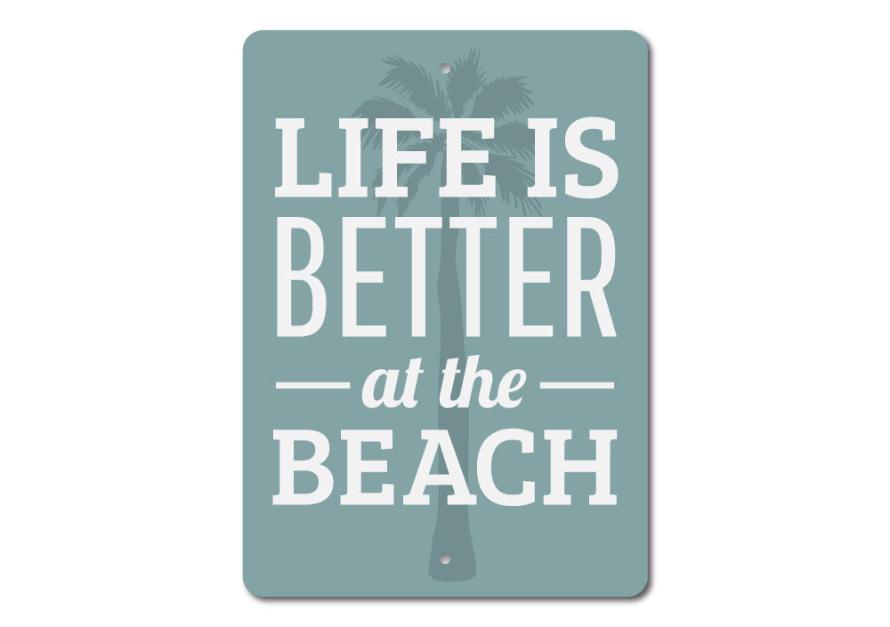 Life is Better Beach Sign