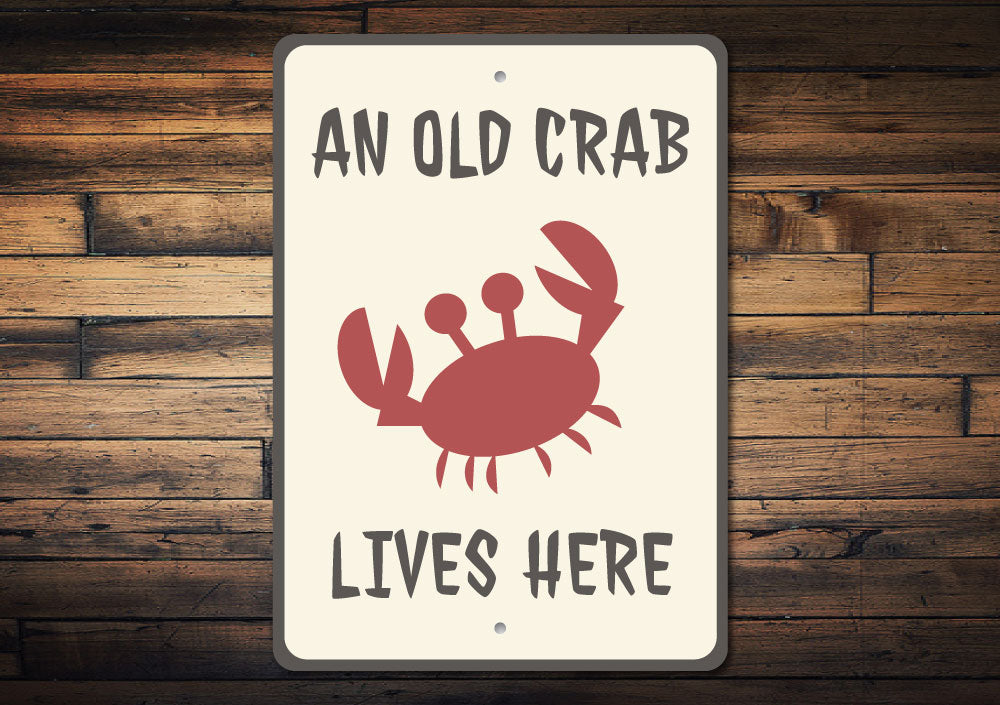 Old Crab Lives Here Sign