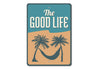 Good Life Sign