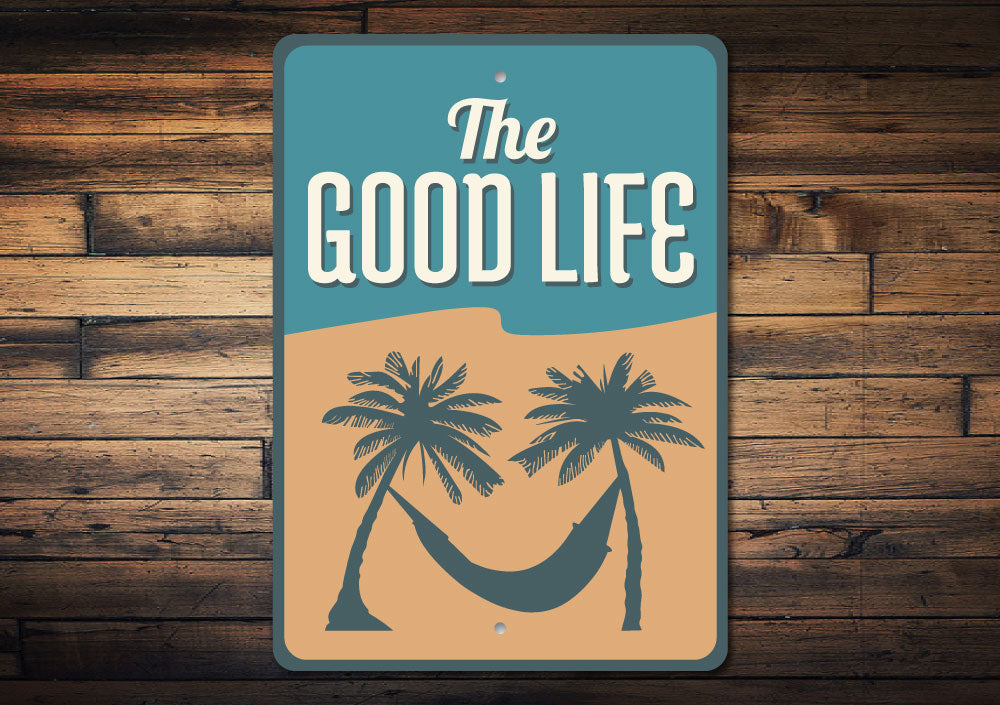 Good Life Sign