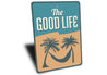 Good Life Sign