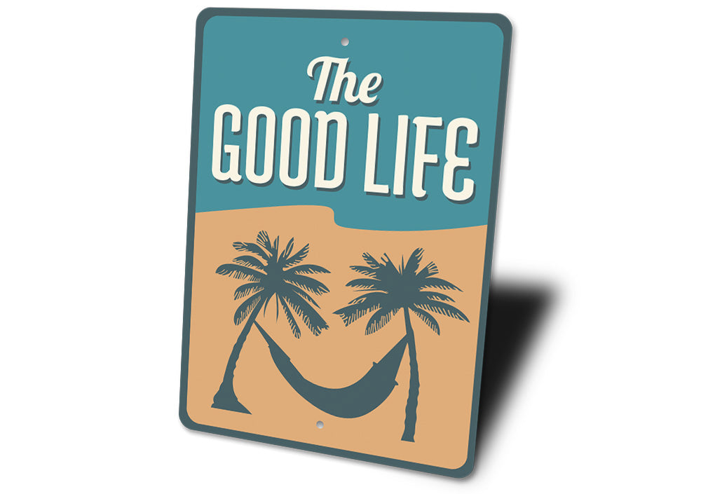 Good Life Sign