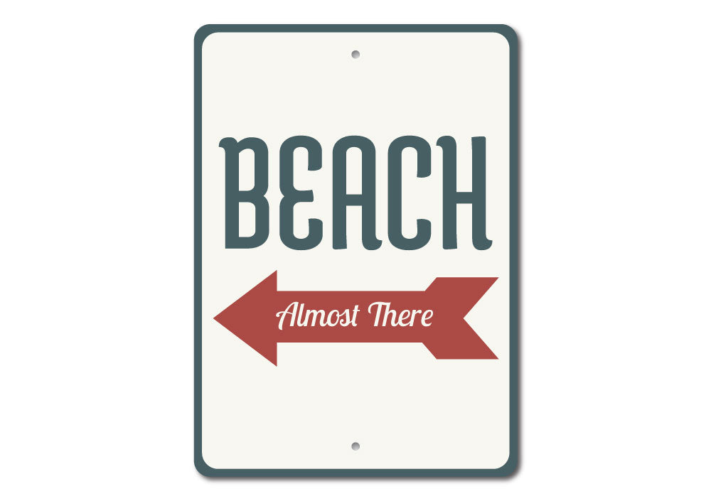 Beach Almost There Sign