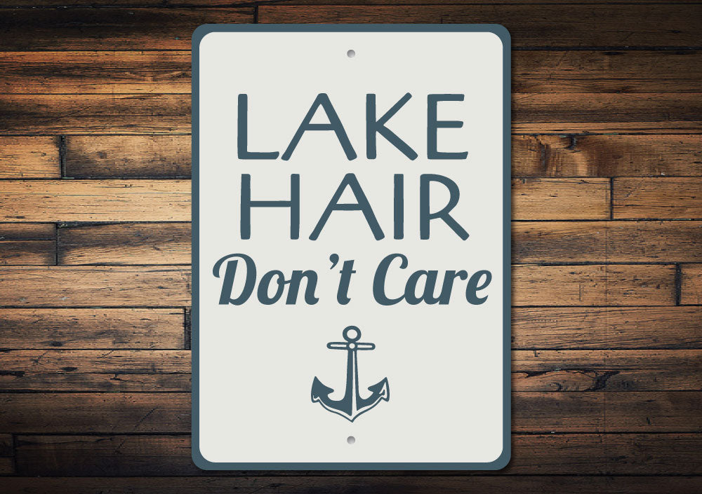 Lake Hair Dont Care Sign