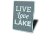 Live Love Lake Sign