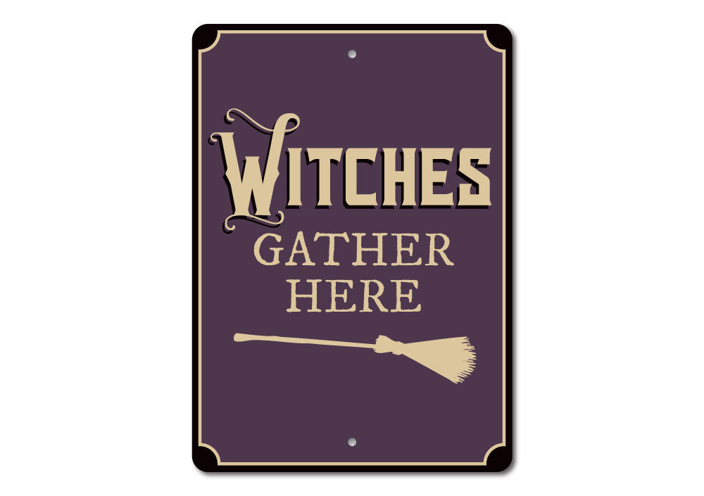 Witches Gather Here Sign