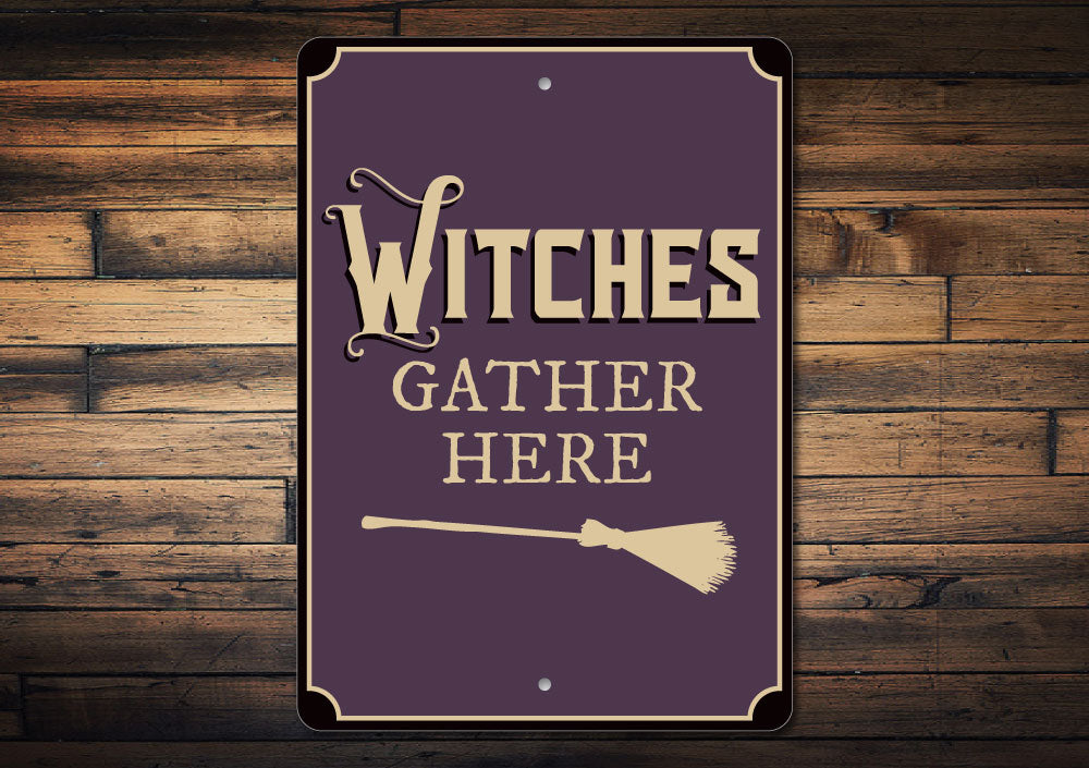 Witches Gather Here Sign