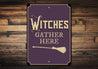 Witches Gather Here Sign