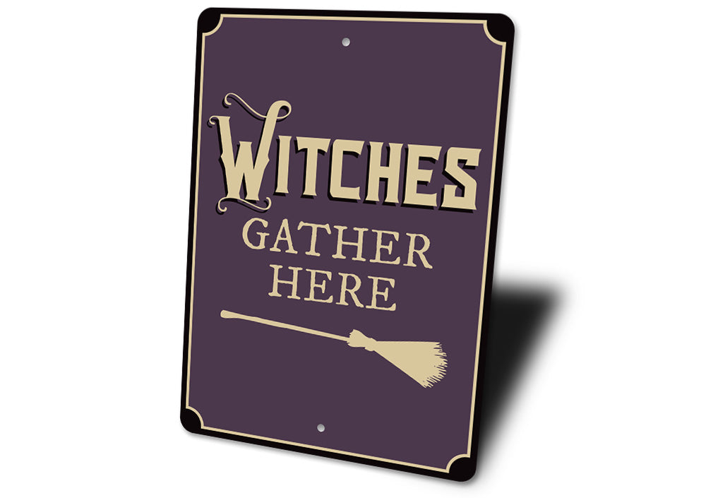 Witches Gather Here Sign