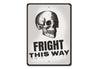 Fright This Way Sign