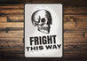 Fright This Way Sign