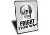 Fright This Way Sign