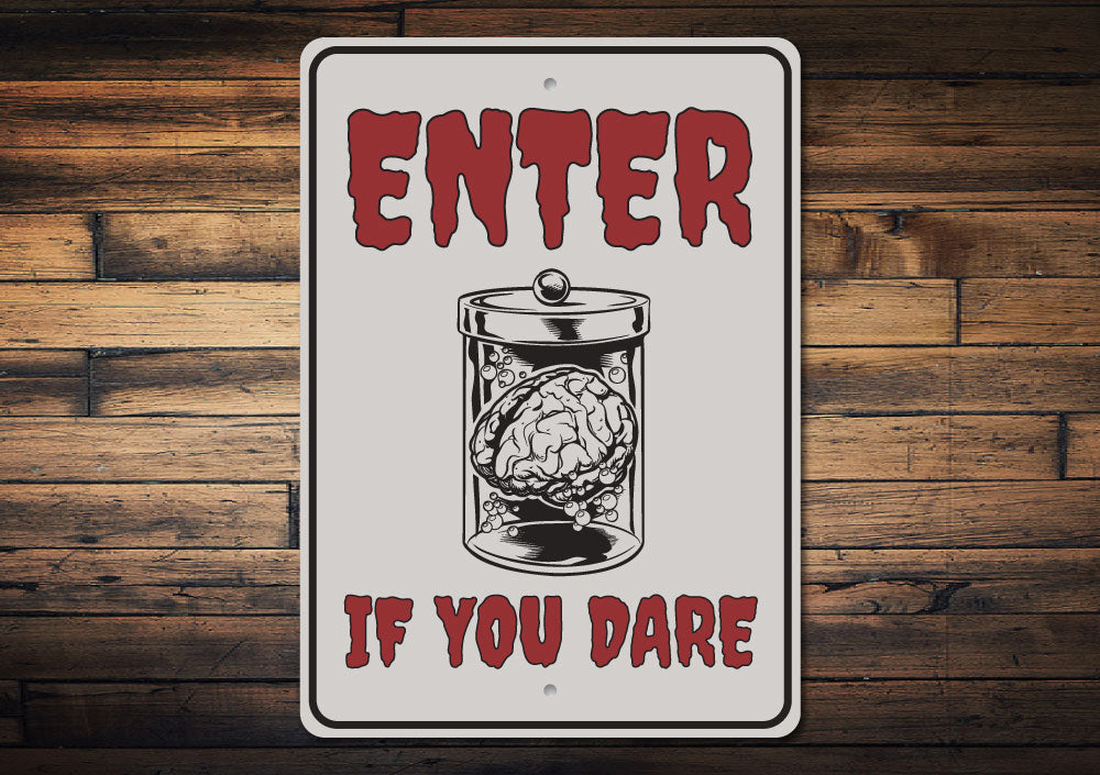 Enter if You Dare Sign