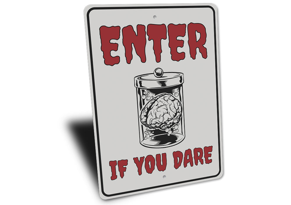 Enter if You Dare Sign