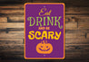 Eat Drink Be Scary Sign