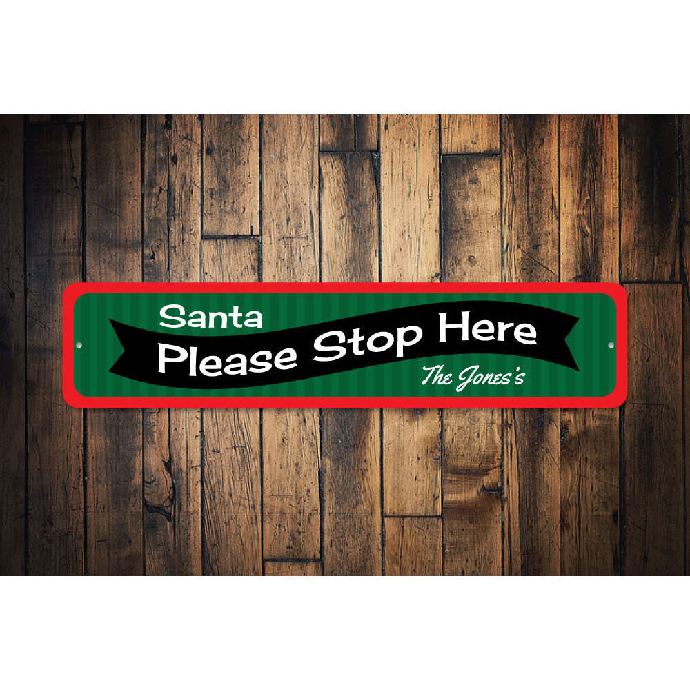 Santa Please Stop Here banner Sign Aluminum Sign