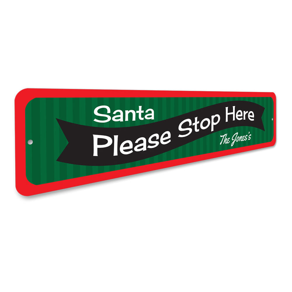 Santa Please Stop Here banner Sign Aluminum Sign