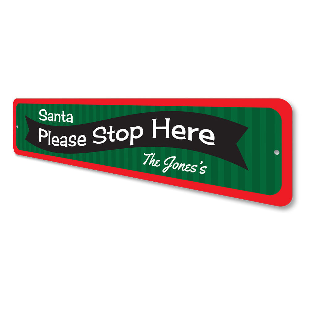 Santa Please Stop Here banner Sign Aluminum Sign