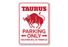 Taurus Parking Sign