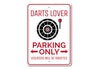 Darts Lover Parking Sign