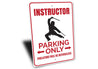 Instructor Parking Sign