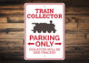 Train Collector Parking Sign