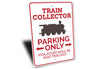 Train Collector Parking Sign