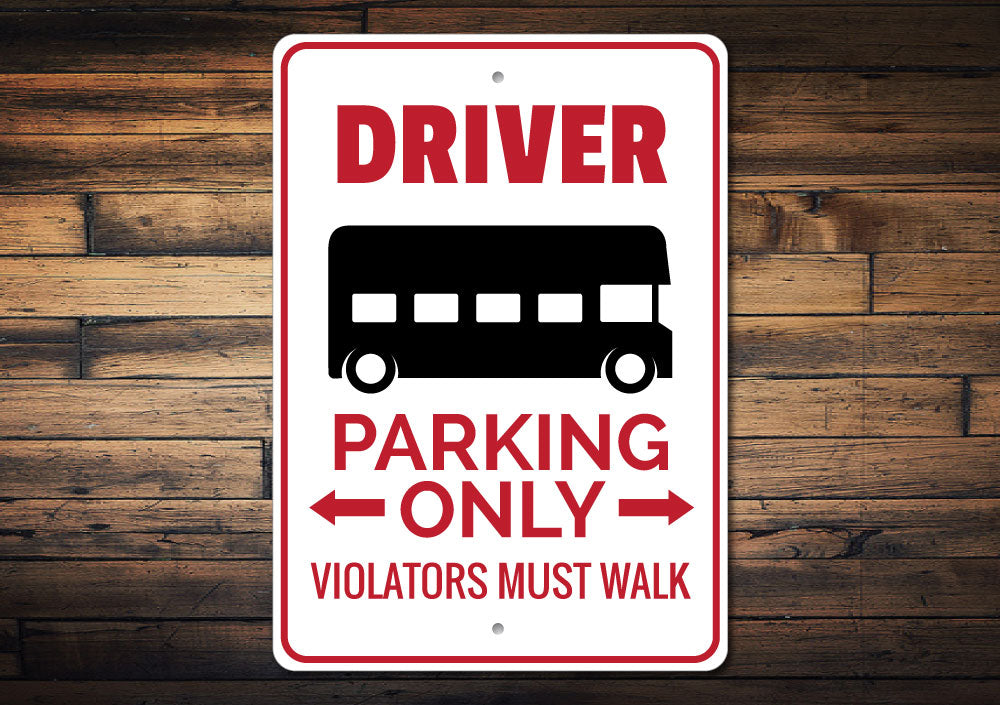 Bus Driver Parking Sign