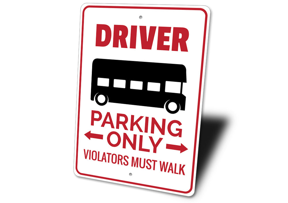 Bus Driver Parking Sign