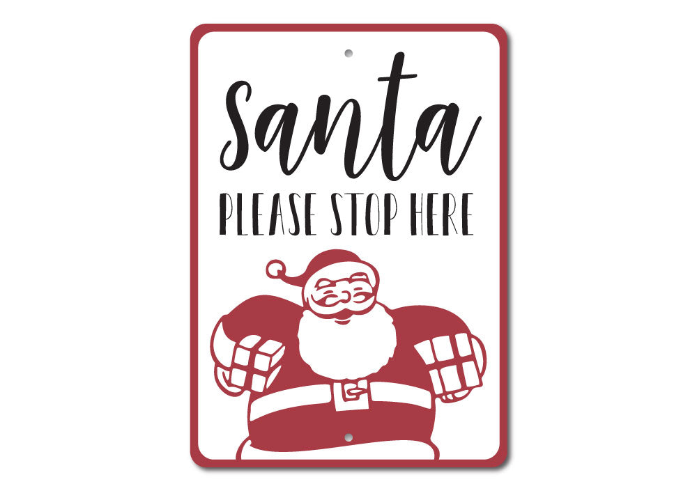 Santa Please Stop Sign