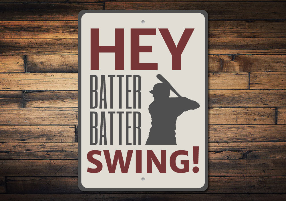 Hey Batter Batter Sign