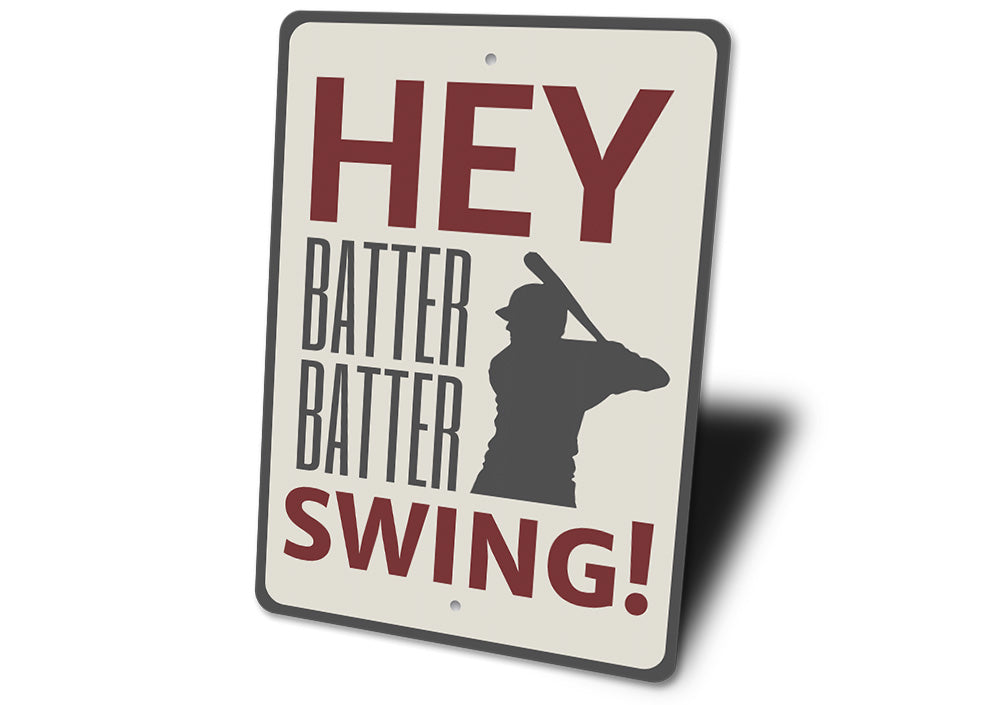 Hey Batter Batter Sign