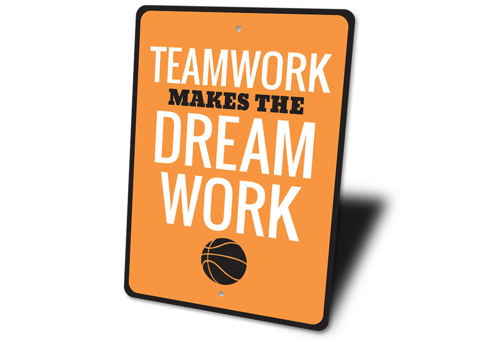 Teamwork Makes the Dream Work Sign