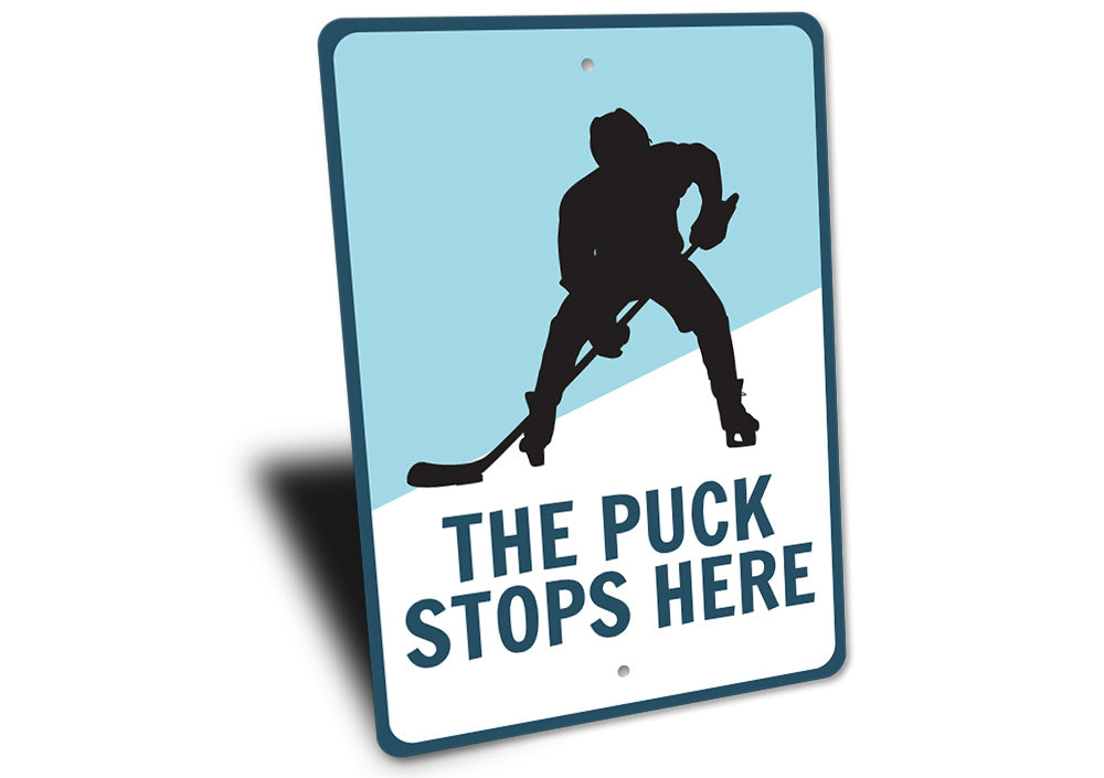 Puck Stops Here Sign