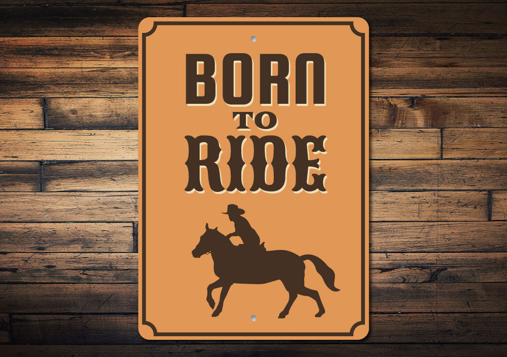 Born to Ride Sign