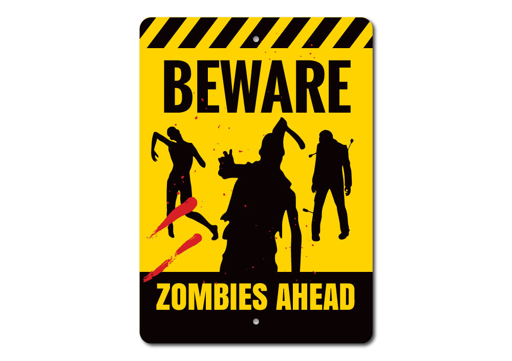 Beware Zombies Ahead Sign