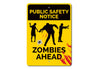 Public Safety Notice Zombie Sign