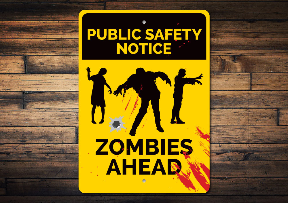 Public Safety Notice Zombie Sign