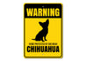 Chihuahua Warning Sign