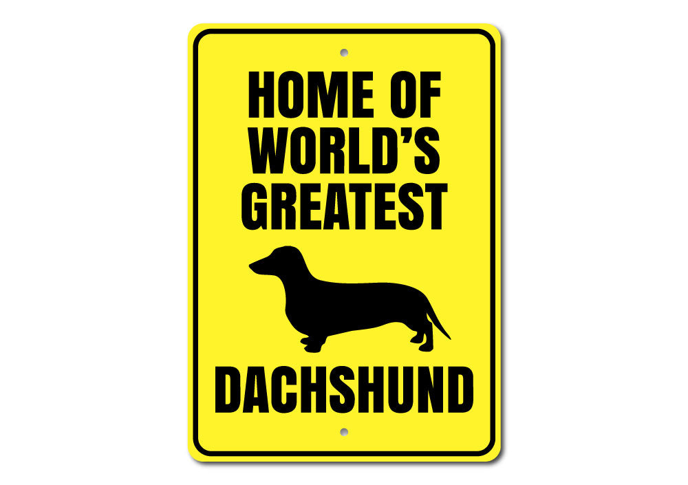 Greatest Dachshund Sign