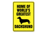 Greatest Dachshund Sign