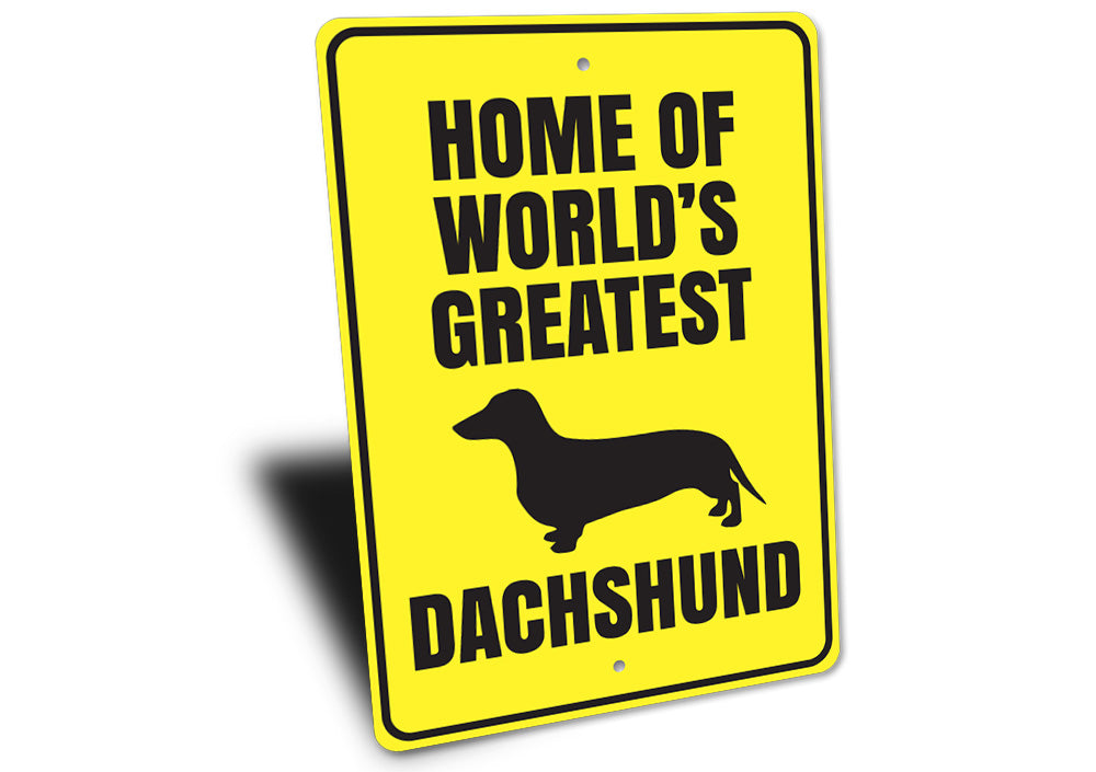 Greatest Dachshund Sign