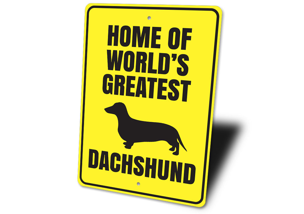 Greatest Dachshund Sign