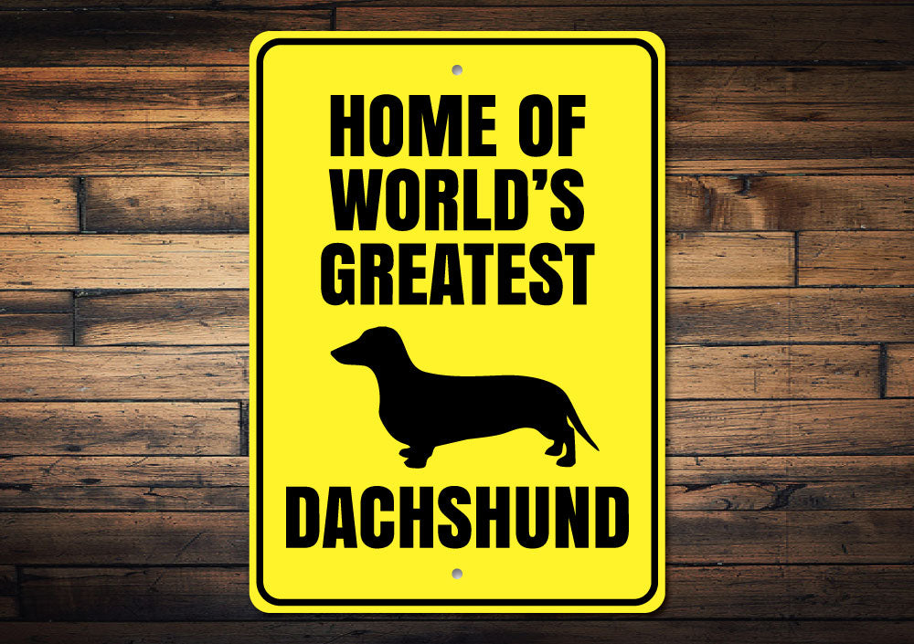 Greatest Dachshund Sign