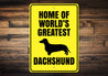 Greatest Dachshund Sign