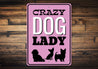 Crazy Dog Lady Sign